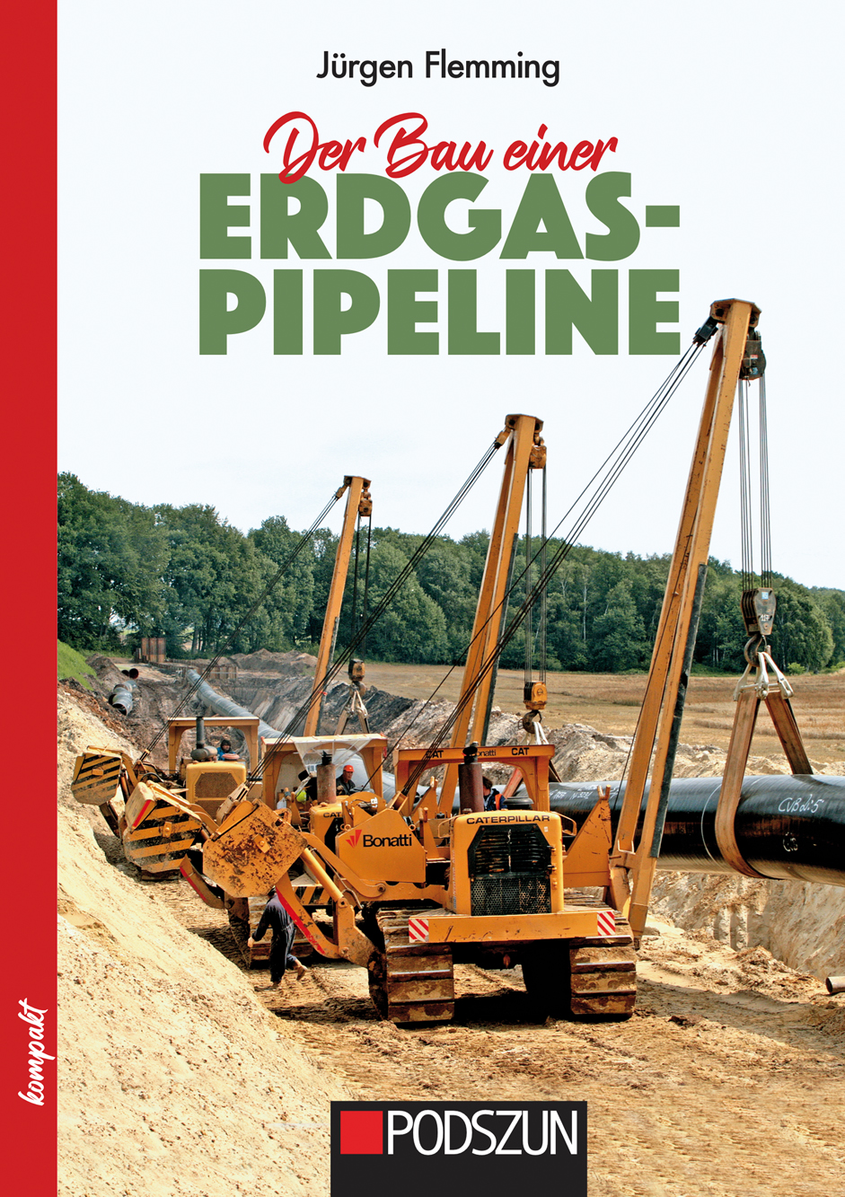 Der Bau einer Erdgas-Pipeline